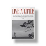 Live A Little art poster 1