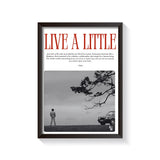 Live A Little frame black