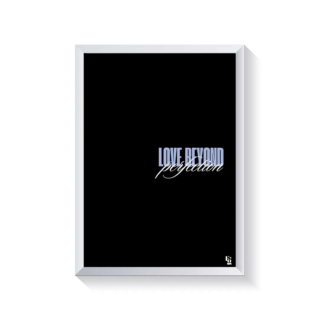 Love Beyond Perfection Typography frame white