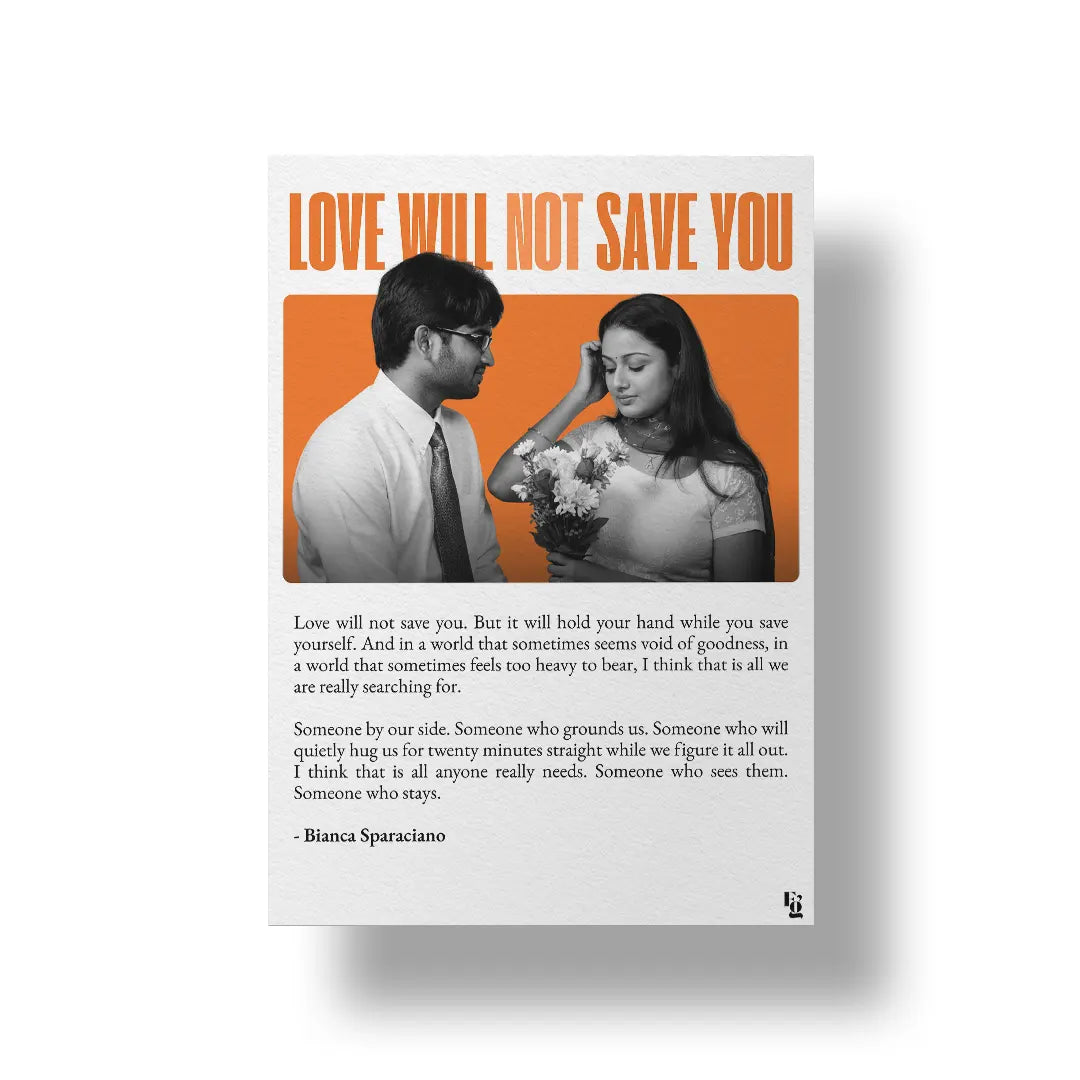 Love Will Not Save You art poster 1