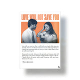 Love Will Not Save You metal poster 1