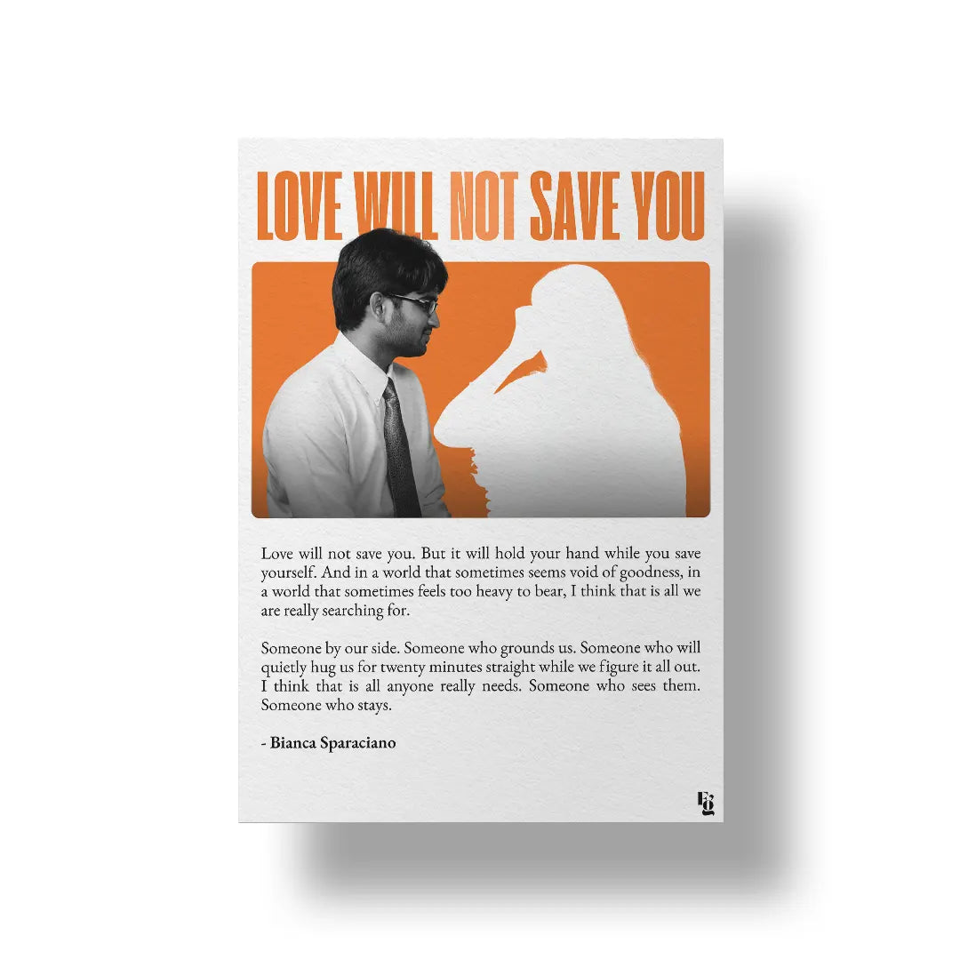 Love Will Not Save You V2 art poster 1
