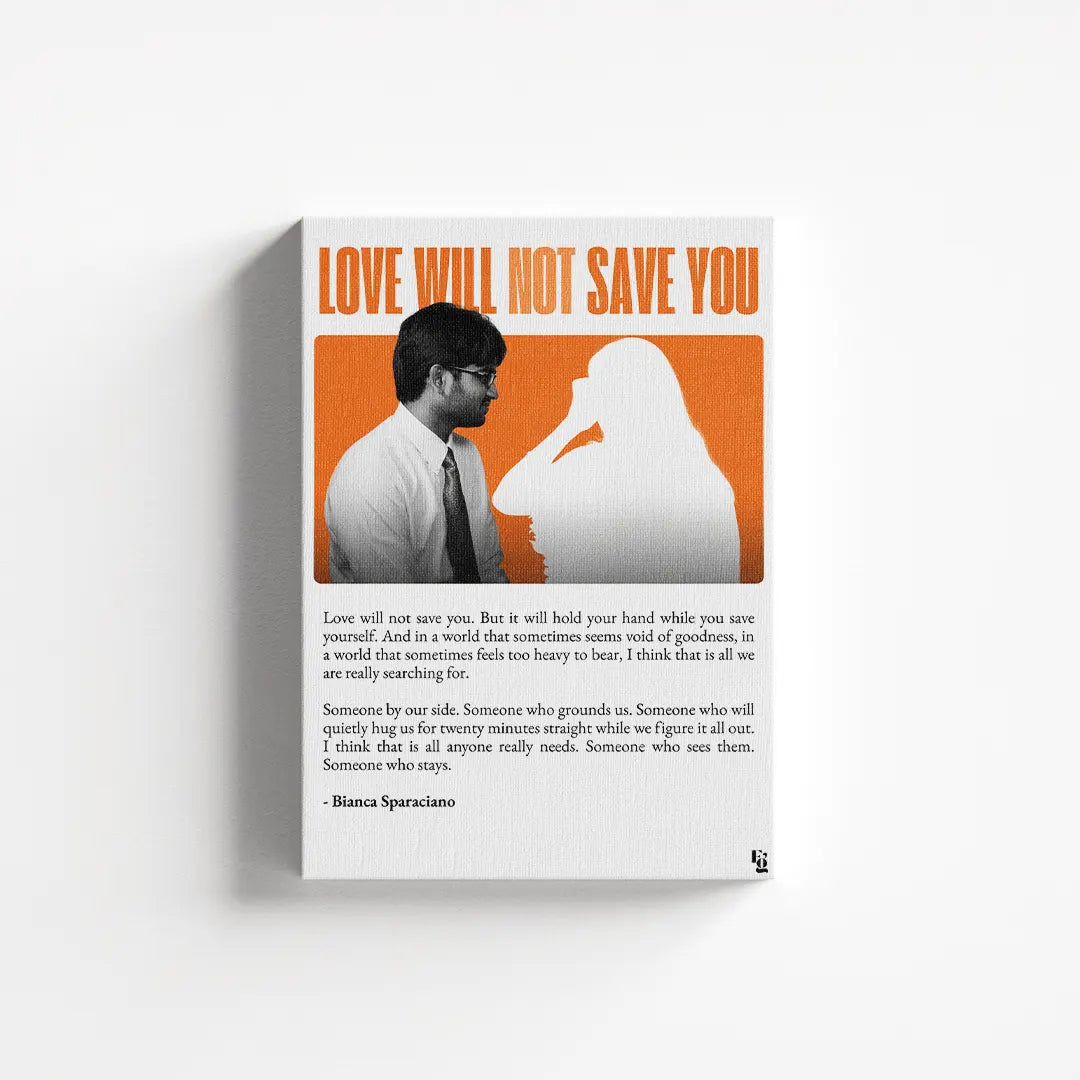 Love Will Not Save You V2 canvas 1