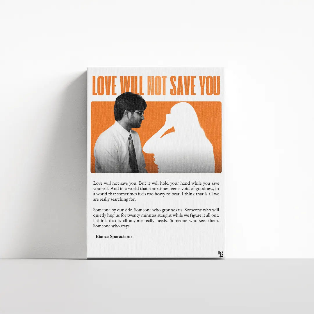 Love Will Not Save You V2 canvas 4