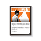 Love Will Not Save You V2 frame black