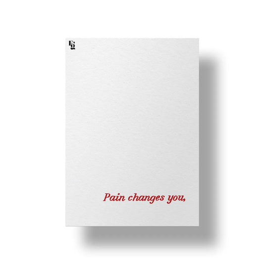 Pain Changes You Typography art poster 1