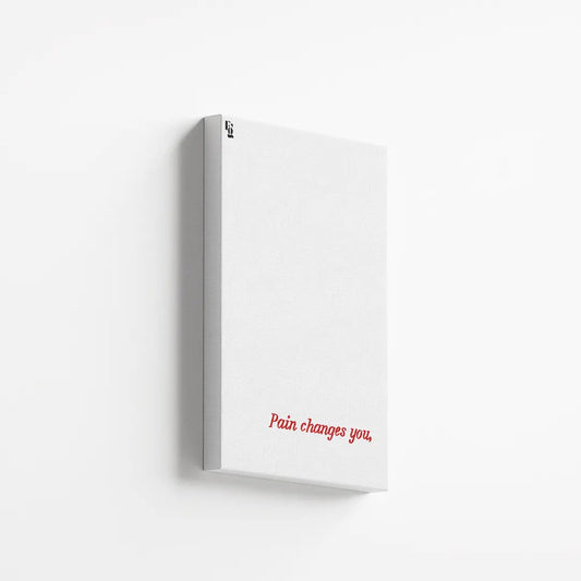 Pain Changes You Typography canvas 2
