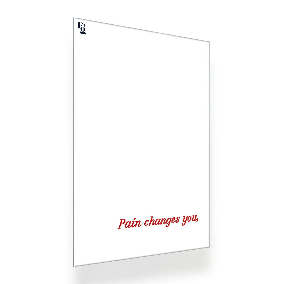 Pain Changes You Typography metal poster 2