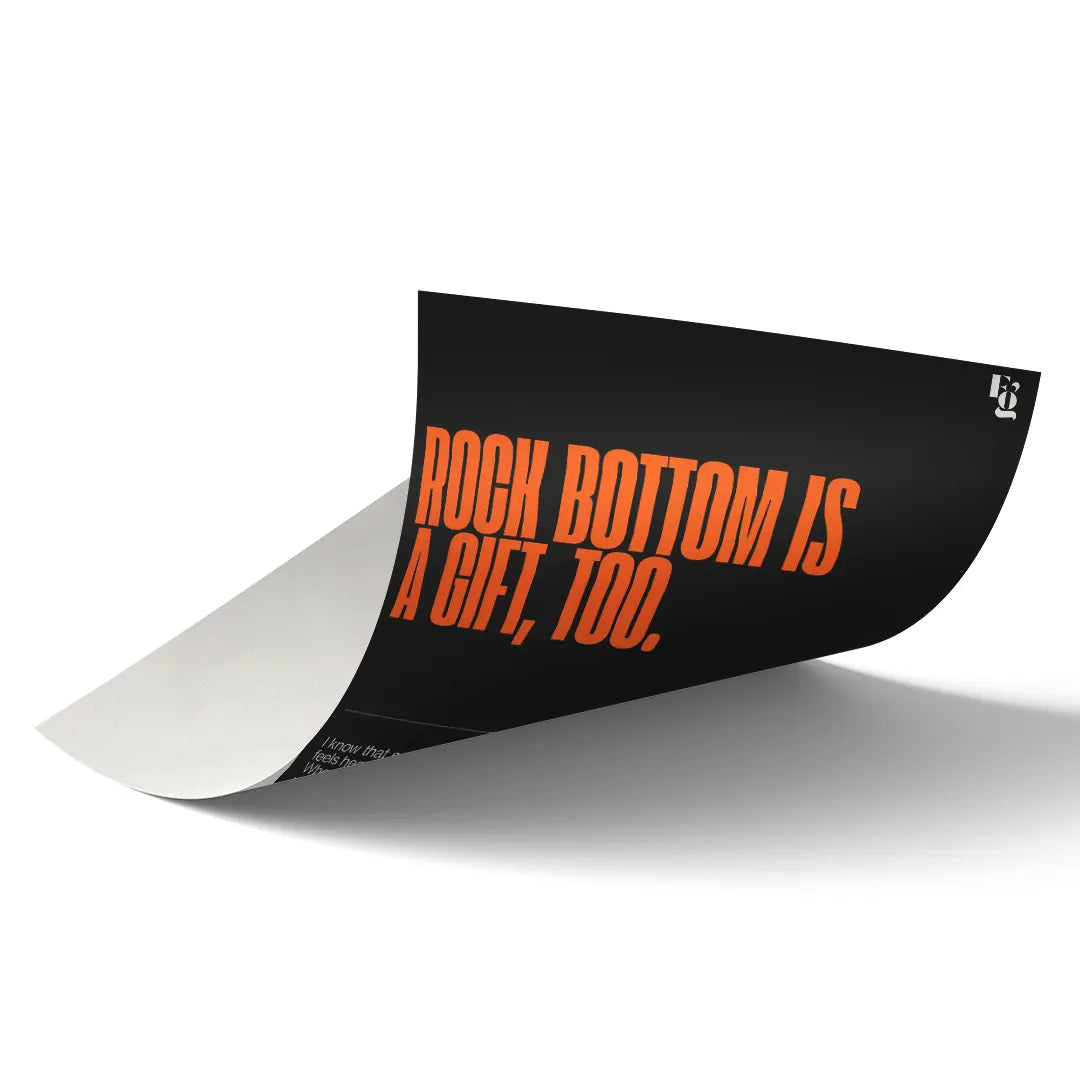 Rock Bottom Is A Gift Typography art poster 2