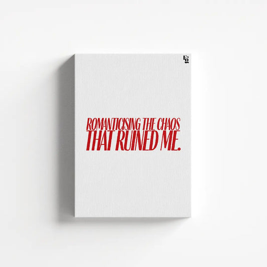 Romanticising The Chaos Typography canvas 1