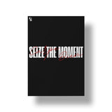 Seize The Moment Typography art poster 1