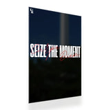 Seize The Moment Typography metal poster 2