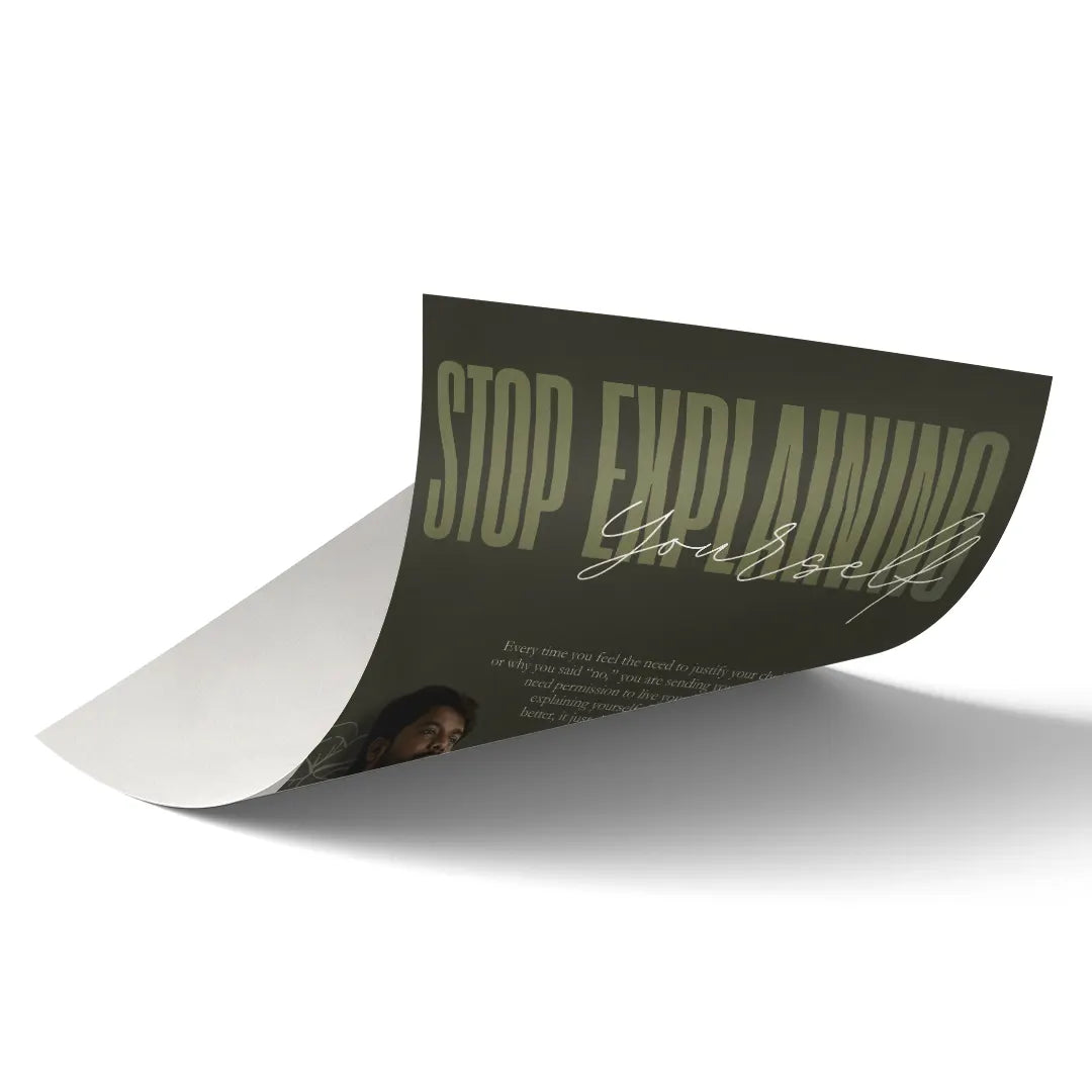 Stop Explaining Yourself art poster 2