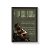 Stop Explaining Yourself frame black