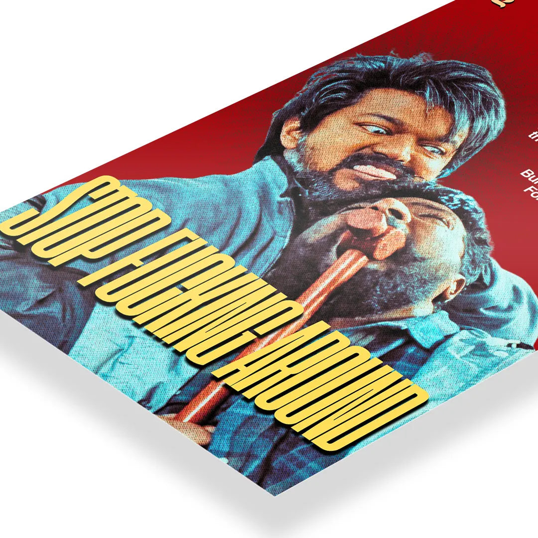 Stop Fucking Around art poster 3