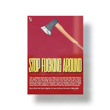 Stop Fucking Around Typography metal poster 1