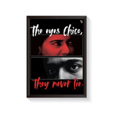 The eyes they never lie frame black