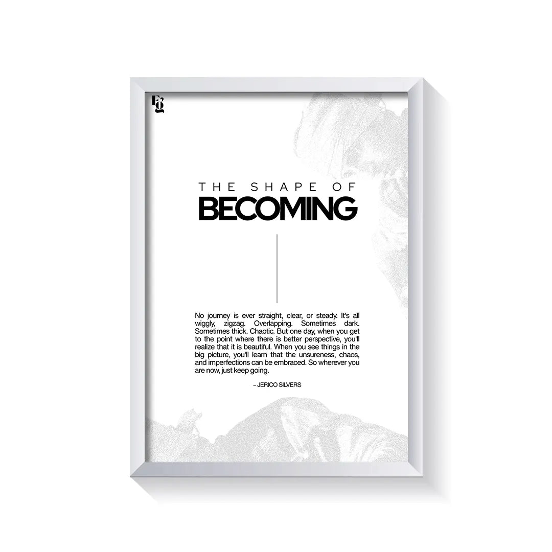 The Shape Of Becoming Typography frame white