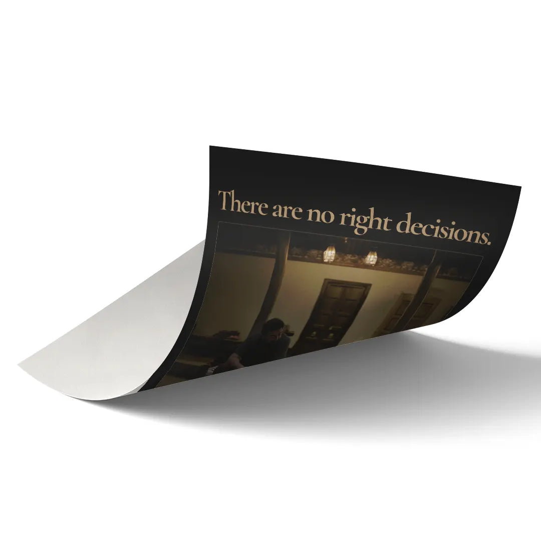 There Are No Right Decisions art poster 2