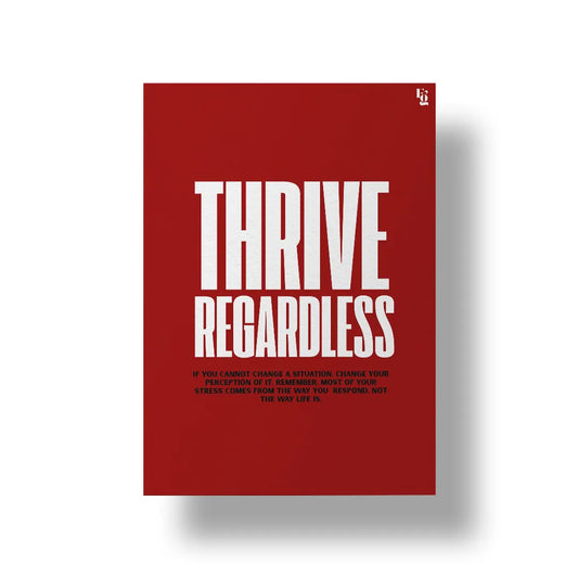 Thriving Regardless Typography art poster 1