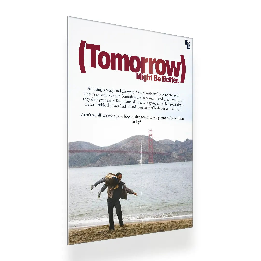 Tomorrow Might Be Better metal poster 2