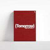 Tomorrow Might Be Better Typography canvas 4