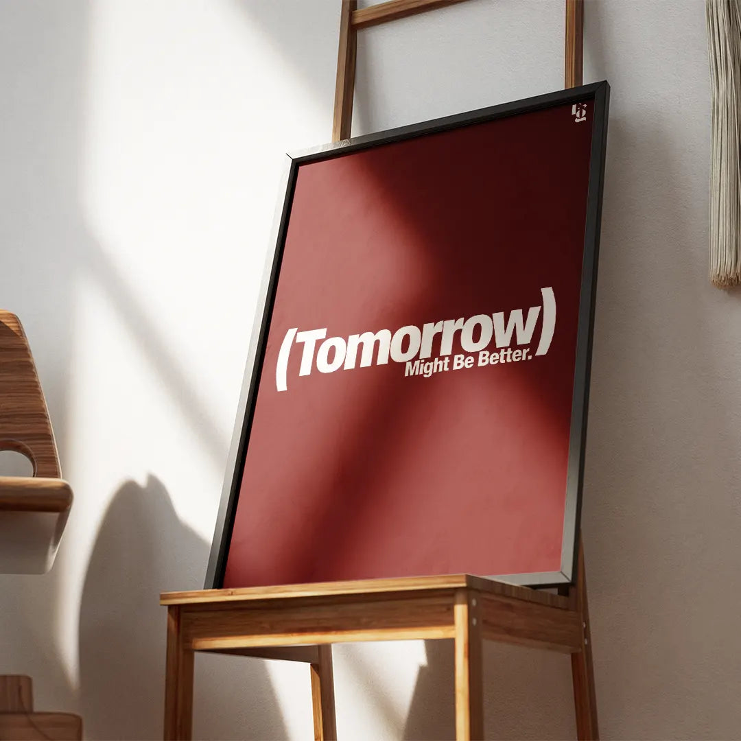 Tomorrow Might Be Better Typography frame 2