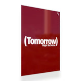 Tomorrow Might Be Better Typography metal poster 2