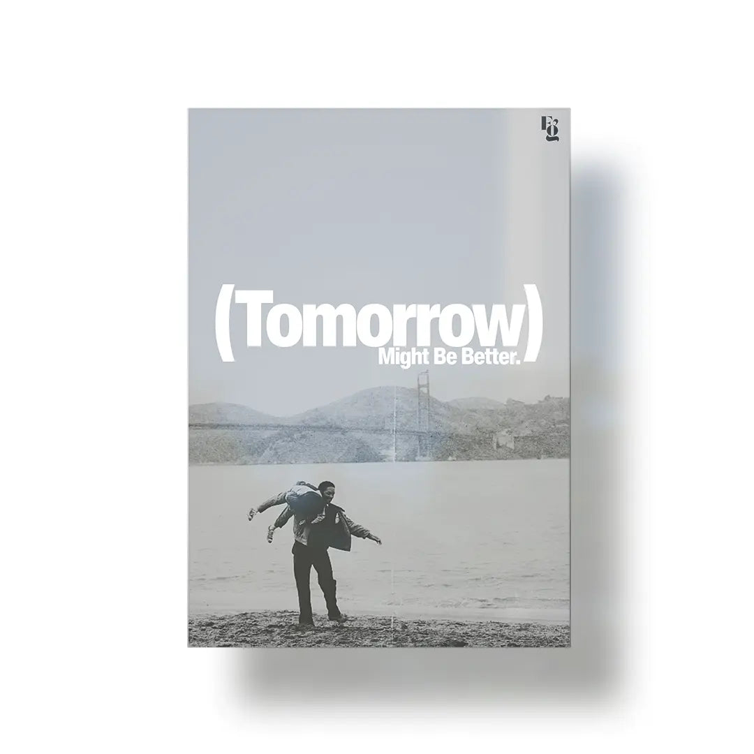 Tomorrow Might Be Better V2 metal poster 1
