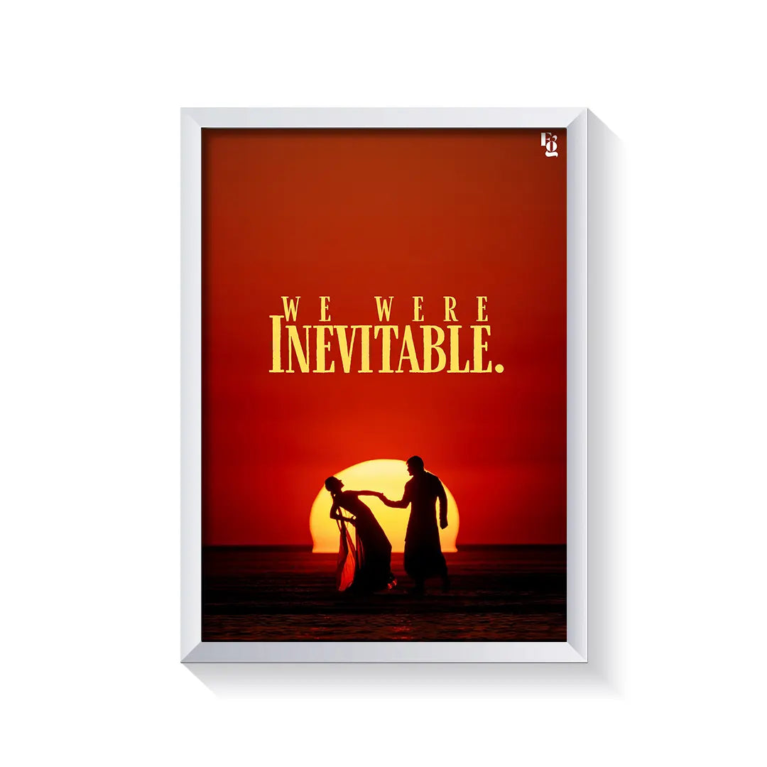 We Are Inevitable Typography frame white