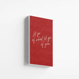 What Let Go Of You Typography canvas 2