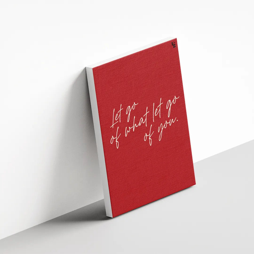 What Let Go Of You Typography canvas 3
