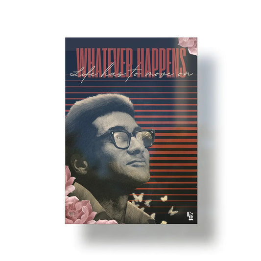 Whatever Happens Life Has To Go On metal poster 1