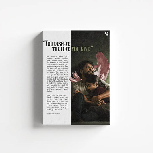 You Deserve The Love canvas 1