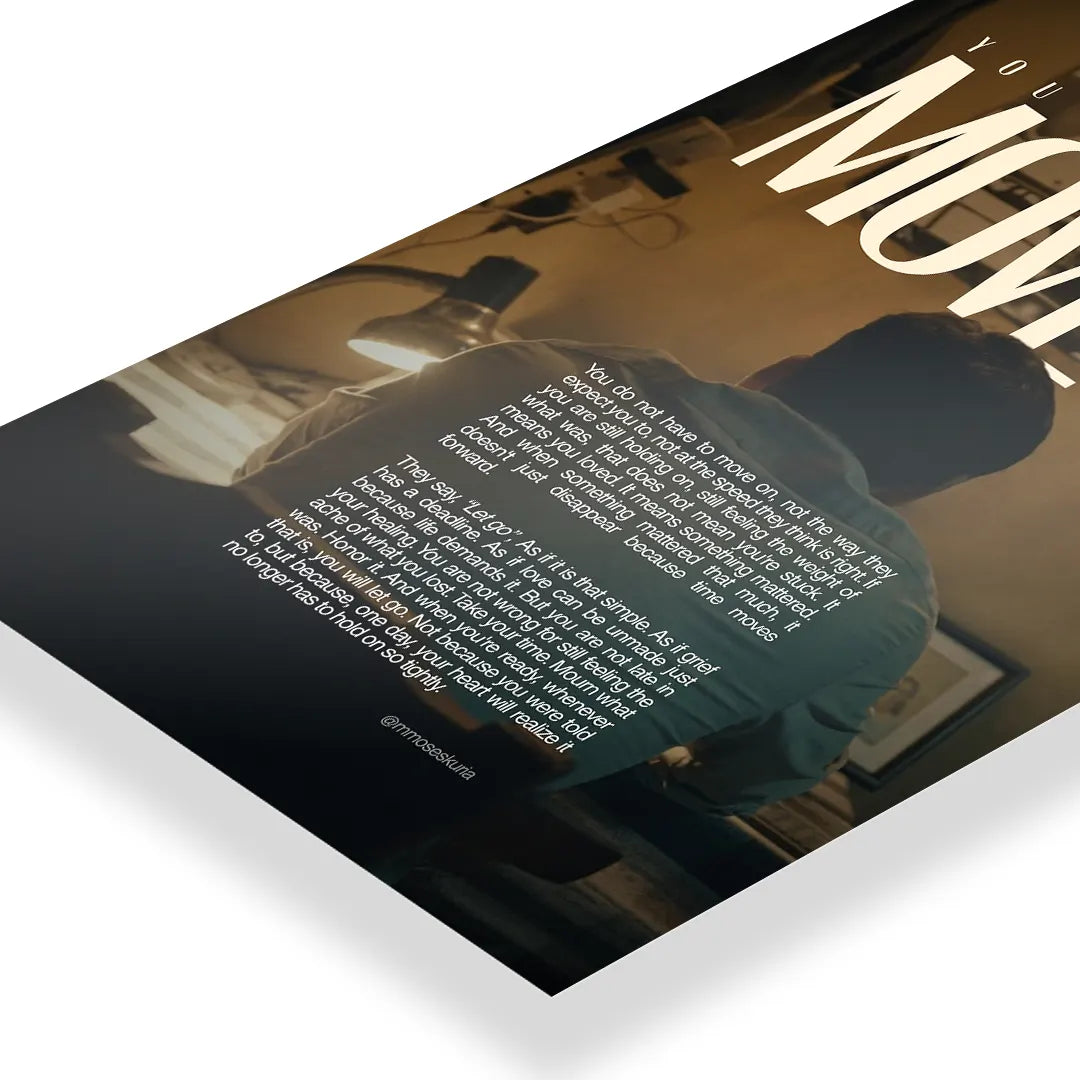 You Don't Have To Move On art poster 3