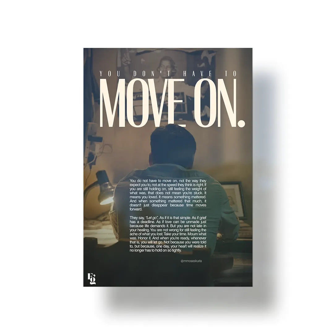 You Don't Have To Move On metal poster 1