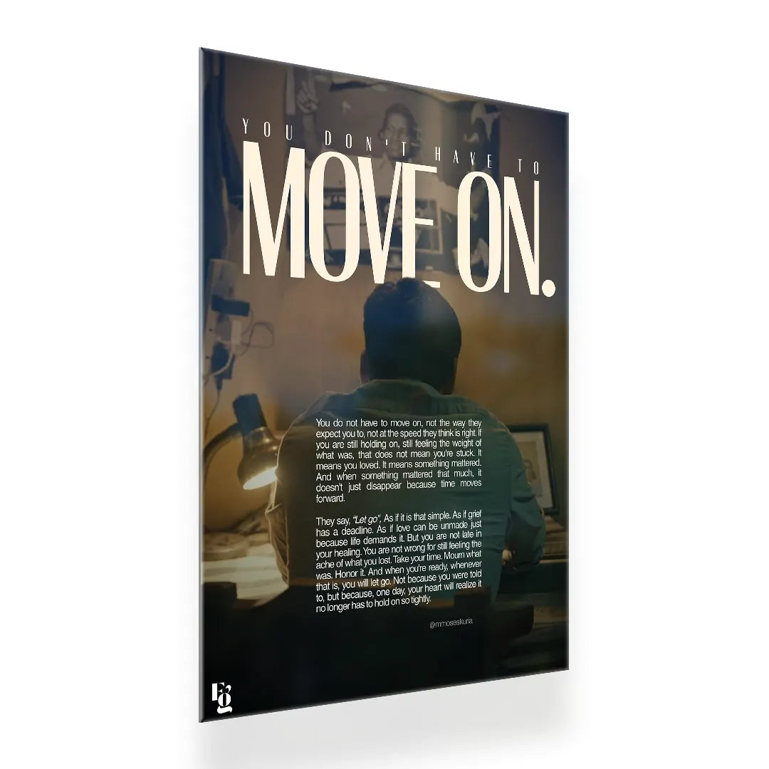 You Don't Have To Move On metal poster 2