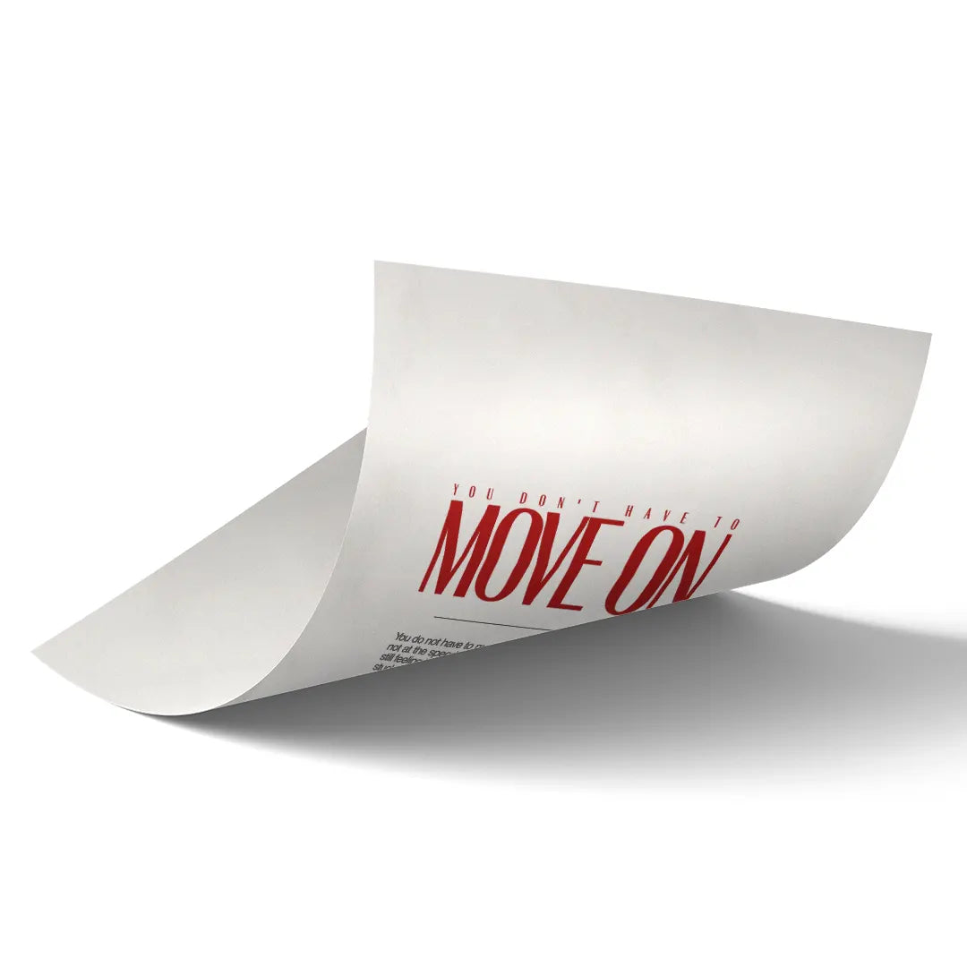 You Don't Have To Move On Typography art poster 2